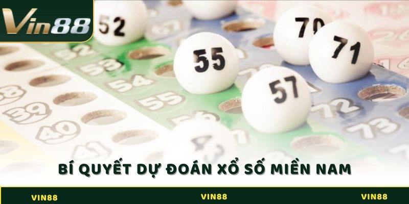 Xổ Số Miền Nam - Những Cách Chọn Số Về Bờ Hay 2025 4 Bí quyết dự đoán xổ số miền Nam chính xác hơn