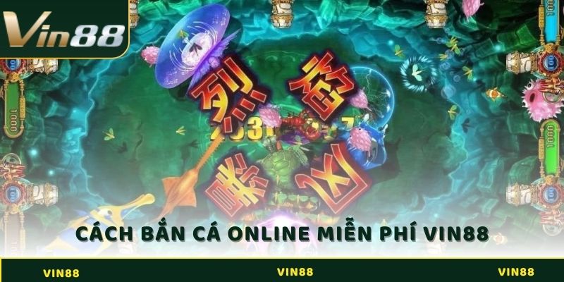 Bắn Cá Online - Thử Thách Mọi Game Thủ Tại Nhà Cái Vin88 4 Cách bắn cá online miễn phí Vin88 về di động dễ dàng nhất