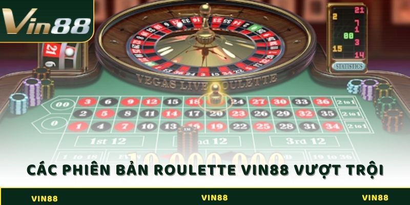 Game Roulette VIN88 - Xóa Tan Mọi Cảm Giác Nhàm Chán 3 Giới thiệu các phiên bản Game Roulette VIN88 vượt trội