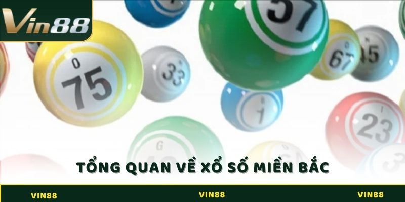 Xổ Số Miền Bắc - Cược Liền Tay, Rinh Thưởng Tới 1 Ăn 99 2 Giới thiệu đôi nét về xổ số miền Bắc