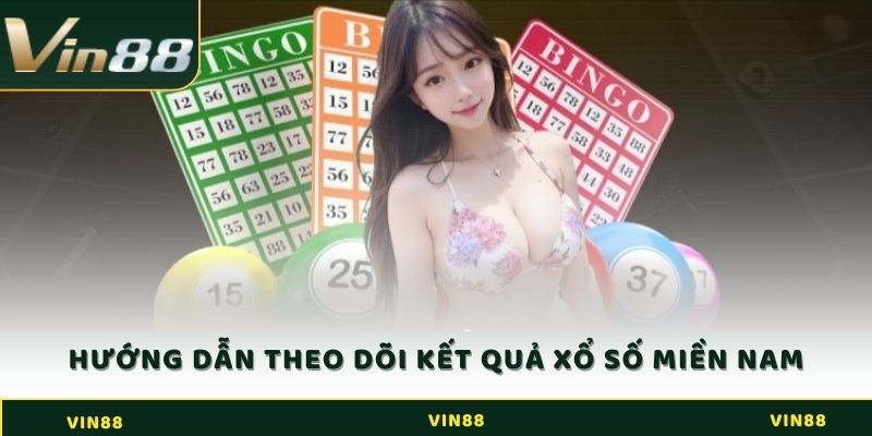 Xổ Số Miền Nam - Những Cách Chọn Số Về Bờ Hay 2025 3 Hướng dẫn theo dõi kết quả để dự đoán xổ số miền Nam