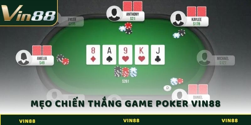 Game Poker Vin88 - Đón Nhận Thử Thách, Nhận Thưởng Cực Lớn 4 Mẹo chiến thắng game Poker Vin88 một cách dễ dàng