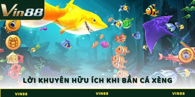 Bắn Cá Xèng - Cơ Hội Nhận Tiền Khủng Từ Kho Đổi Thưởng 4 Một số lời khuyên trong cách bắn cá xèng để dễ chiến thắng