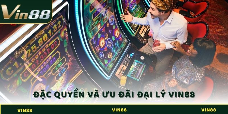 Đại Lý VIN88 - Dịch Vụ Cá Cược Uy Tín và Hấp Dẫn 2 Những đặc quyền và ưu đãi từ nhà cái dành cho đại lý VIn88