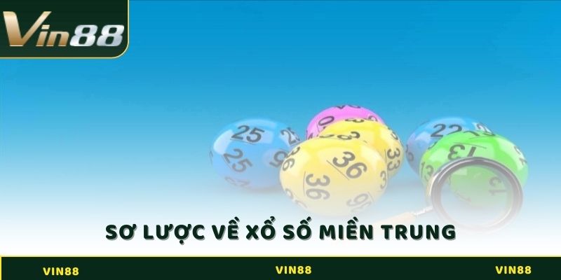 Xổ Số Miền Trung - Hướng Dẫn Tân Thủ Cách Đoán Là Trúng 2 Sơ lược thông tin về giải Xổ số miền Trung