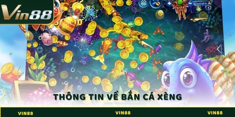 Bắn Cá Xèng - Cơ Hội Nhận Tiền Khủng Từ Kho Đổi Thưởng 2 Thông tin về cách bắn cá xèng cho tân binh