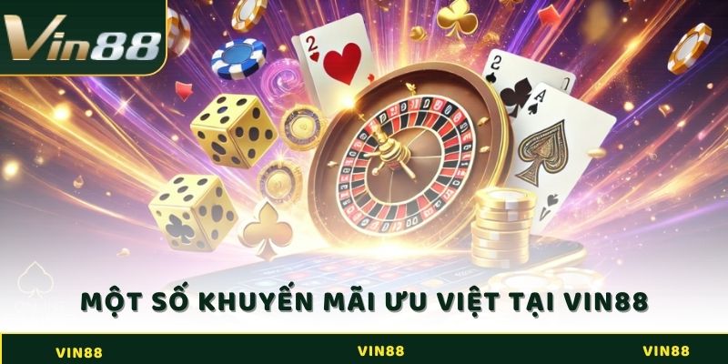 Tổng Quan VIN88 - Sảnh Cá Cược Nổi Bật và Khác Biệt 3 Tổng quan Vin88 với một số khuyến mãi ưu việt