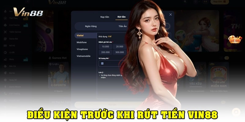 Cách Rút Tiền Vin88 Đa Phương Thức, Xử Lý Nhanh Chóng 3 Một vài điều kiện và lưu ý khi rút tiền Vin88